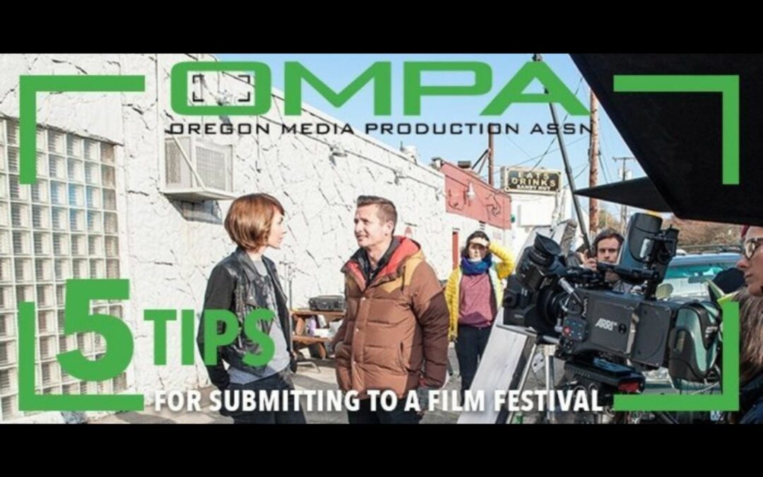 Top 5 Tips for Submitting to Film Festivals