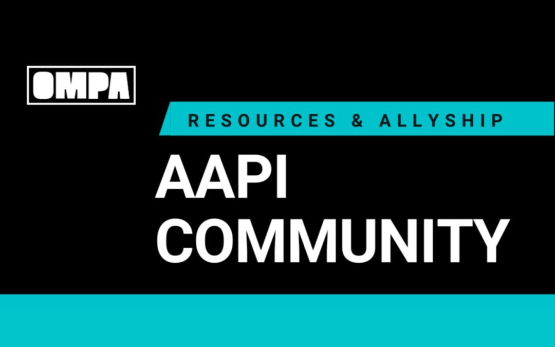 Resources for AAPI: How Allies Can Help Asian-Americans & Pacific Islanders